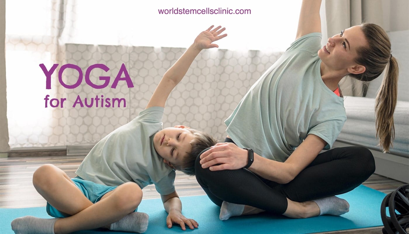 Yoga & Autism 5 Benefits World Stem Cells Clinic